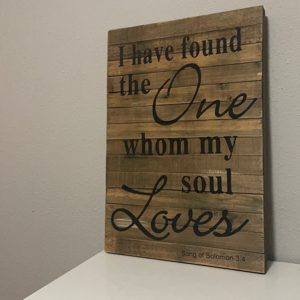 Home Decor “I have found the one whom my soul loves” Song of Solomon 3:4
